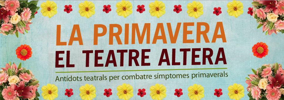 TEATRE_BARCELONA_La_Primavera_La_Sang_Altera