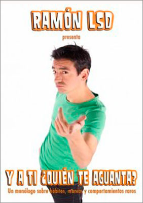 Ramón LSD: Y a ti ¿Quién te aguanta? → Cafè Teatre Llantiol