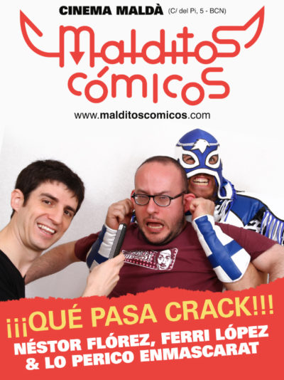 Néstor Flórez & Lo Perico Enmascarat: ¡¡¡Qué pasa crack!!! → Cinema Maldà