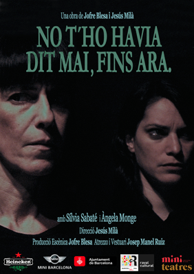 No t'ho havia dit mai, fins ara → Miniteatres