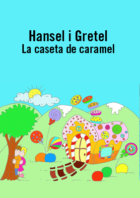 Hansel i Gretel, la caseta de caramel → Eixample Teatre