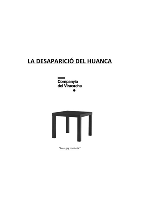 La desaparició del huanca → L'Autèntica Teatre