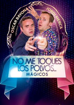 No me toques los polvos....mágicos → Teatreneu