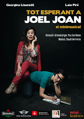 Tot esperant a Joel Joan, el minimusical → Miniteatres