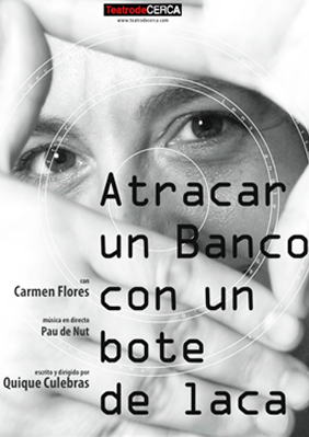 Teatro de Cerca: Atracar un banco con un bote de laca → Golem'S