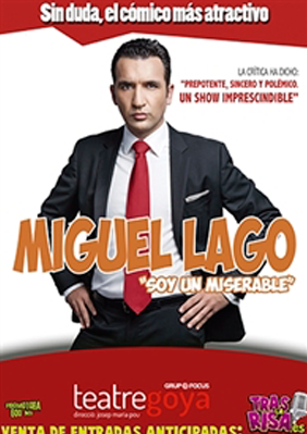 Miguel Lago: Soy un miserable → Teatre Goya