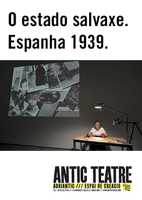 O estado salvaxe. Espanha 1939. → Antic Teatre