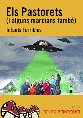 Els Pastorets (i alguns marcians també) → Teatre Tantarantana