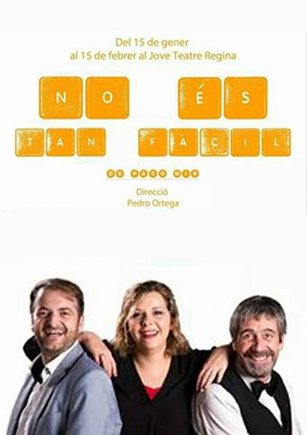 No és tan fàcil → Jove Teatre Regina