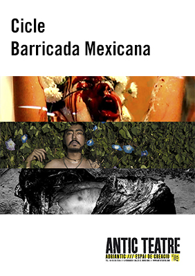 Cicle Barricada Mexicana → Antic Teatre
