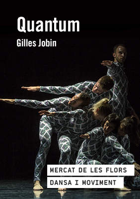 Gilles Jobin: Quantum → Mercat de les Flors