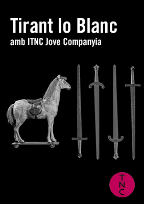 Tirant lo Blanc → TNC - Teatre Nacional de Catalunya