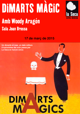 Dimarts màgic: Woody Aragón → Escenari Joan Brossa