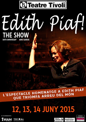 Edith Piaf! The Show → Teatre Tívoli