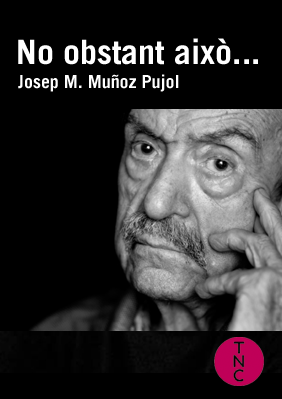 No obstant això... Hi va haver un moment en què tot va ser possible → TNC - Teatre Nacional de Catalunya