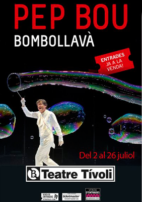 Pep Bou: Bombollavà → Teatre Tívoli