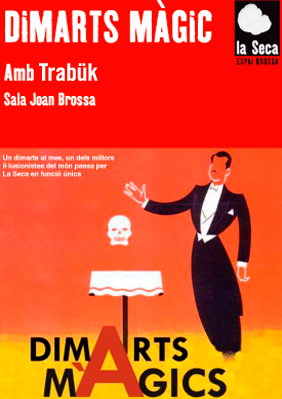 Dimarts màgic: Trabük → Escenari Joan Brossa