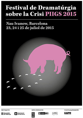 PIIGS, Festival de Dramatúrgia sobre la Crisi → Nau Ivanow