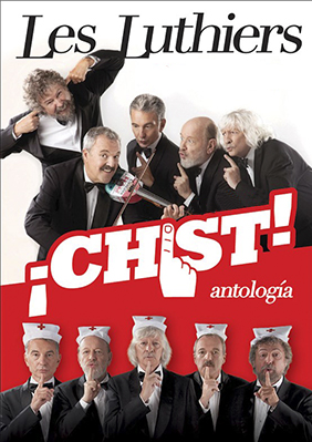 Les Luthiers: ¡Chist! Antología → Auditori Forum