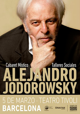 Alejandro Jodorowsky: Cabaret místico → Teatre Tívoli