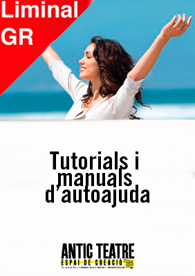Liminal GR: Tutorials i manuals d’auto-ajuda → Antic Teatre