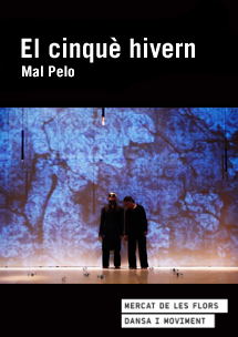 Mal Pelo: El cinquè hivern → Mercat de les Flors