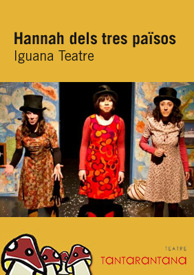 Hannah dels tres països → Teatre Tantarantana