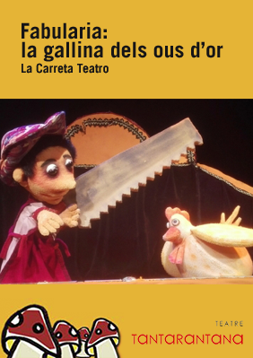 Fabularia: la gallina dels ous d'or → Teatre Tantarantana