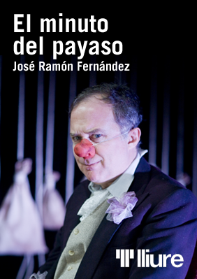 El minuto del payaso → Teatre Lliure - Gràcia