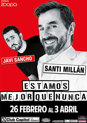 Santi Millán & Javi Sancho: Estamos mejor que nunca → Club Capitol