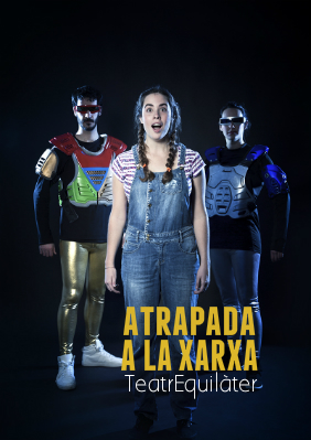 Atrapada a la xarxa → Teatreneu