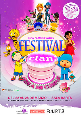 Festival Clan "Ven a mi cumple" → BARTS