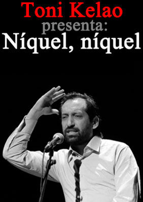 Toni Kelao presenta Níquel, Níquel → Teatreneu