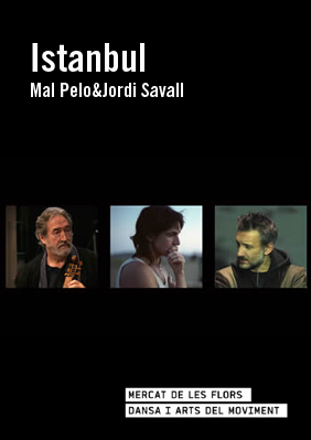 Mal Pelo&Jordi Savall: Istanbul → Mercat de les Flors