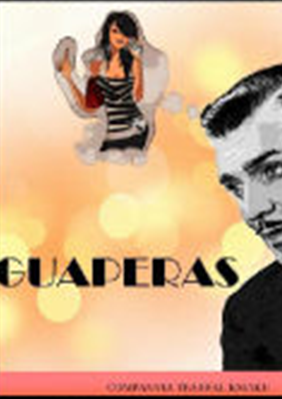 Guaperas → Jove Teatre Regina