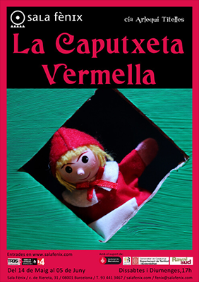 Arlequí Titelles: La Caputxeta Vermella → Sala Fènix