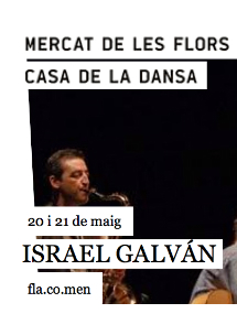 Israel Galván: fla.co.men → Mercat de les Flors