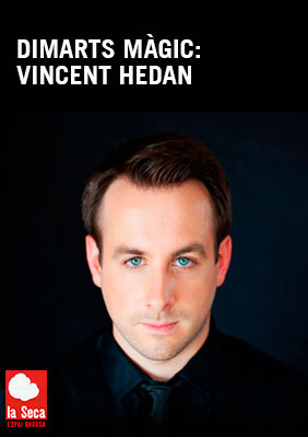 Dimarts màgic: Vincent Hedan → Escenari Joan Brossa