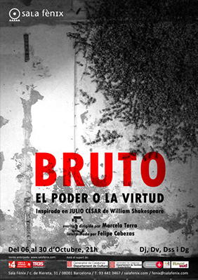 Bruto. El Poder o La Virtud