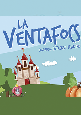 Catacrac Teatre: La Ventafocs → Teatre Modern
