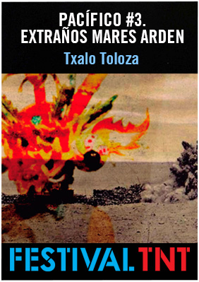 Txalo Toloza: Extraños mares arden → Sala Maria Plans Terrassa (CAET)