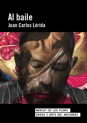 Juan Carlos Lérida: Al baile → Mercat de les Flors