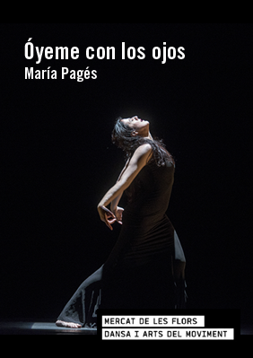 María Pagés: Óyeme con los ojos