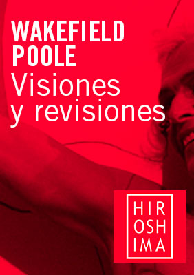 Wakefield Poole: Visiones y revisiones → Sala Hiroshima