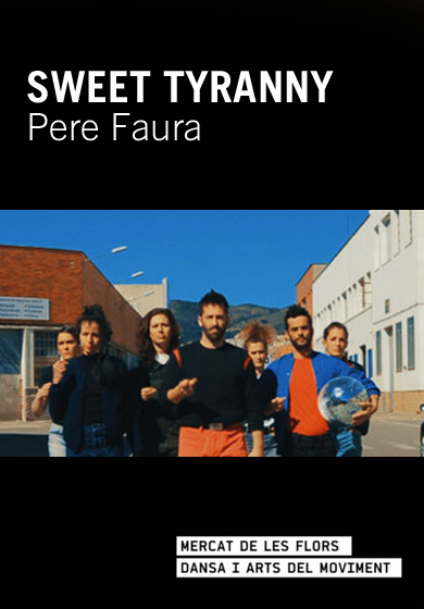 Pere Faura: Sweet Tyranny → Mercat de les Flors