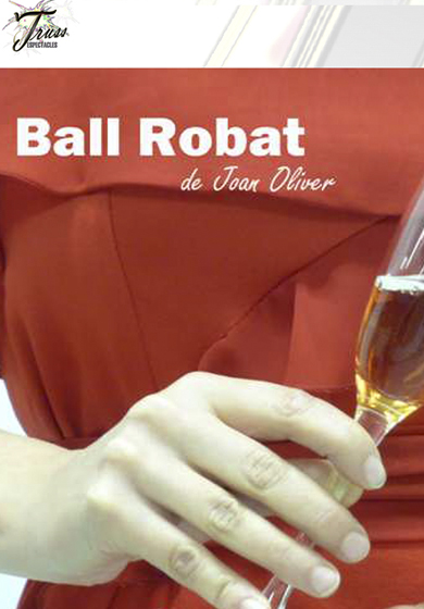 Ball robat → L'Autèntica Teatre