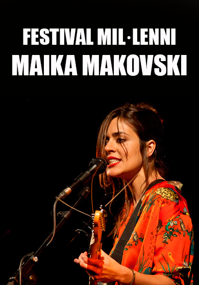 Festival Mil·lenni: Maika Makovski → Casino Aliança Poblenou