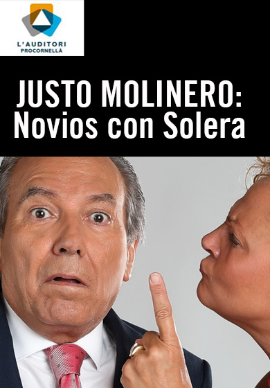 Justo Molinero: Novios con Solera → Auditori de Cornellà