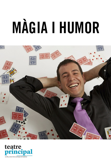 Magia i Humor (Memorial Li-Chang) → Teatre Principal Badalona