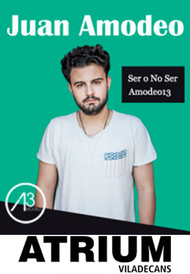 Juan Amodeo: Ser o no ser Amodeo13 → Atrium Viladecans